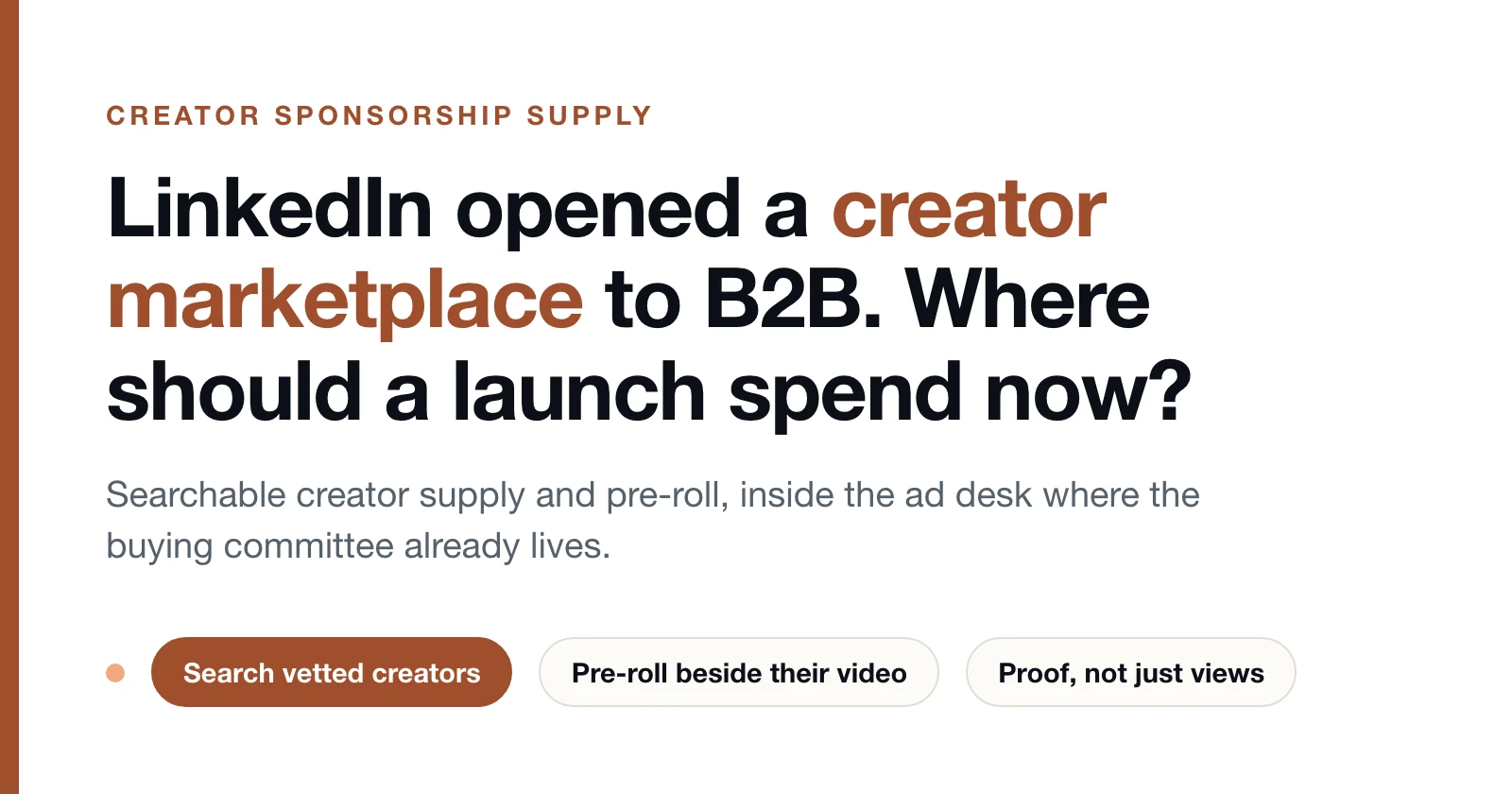 LinkedIn Creator Marketplace opens B2B creator search and pre-roll video inside Campaign Manager, with the question of where a SaaS launch should spend now.